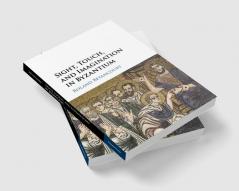 Sight Touch and Imagination in Byzantium