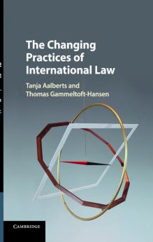 The Changing Practices of International Law