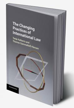 The Changing Practices of International Law