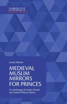 Medieval Muslim Mirrors for Princes