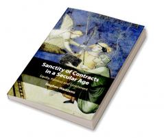 Sanctity of Contracts in a Secular Age