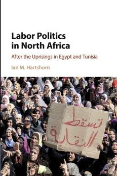 Labor Politics in North Africa