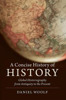 A Concise History of History