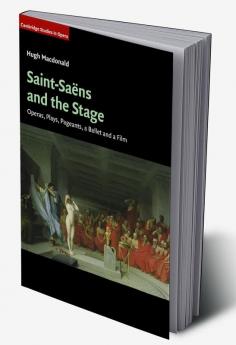 Saint-Saëns and the Stage