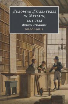 European Literatures in Britain 1815-1832