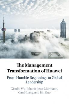 The Management Transformation of Huawei