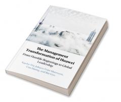 The Management Transformation of Huawei