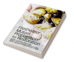 Freshwater Mussel Propagation for Restoration