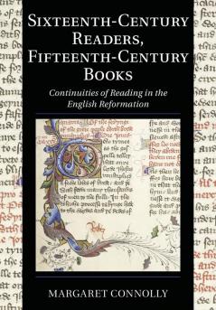 Sixteenth-Century Readers Fifteenth-Century Books