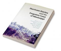 Hurricane Katrina and the Forgotten Coast of Mississippi