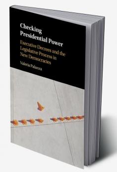 Checking Presidential Power