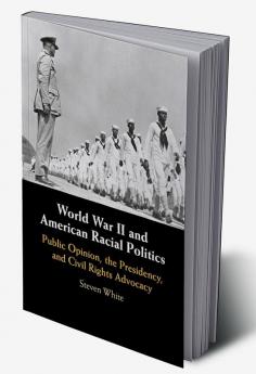 World War II and American Racial Politics