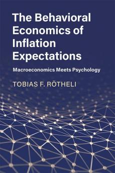 The Behavioral Economics of Inflation Expectations