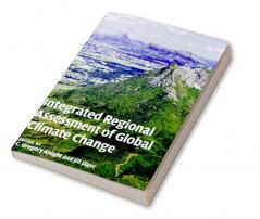 Integrated Regional Assessment of Global Climate Change