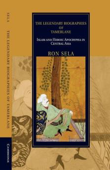 The Legendary Biographies of Tamerlane