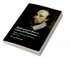 Shakespeare's Rise to Cultural Prominence
