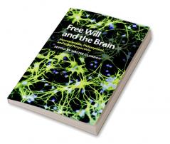 Free Will and the Brain
