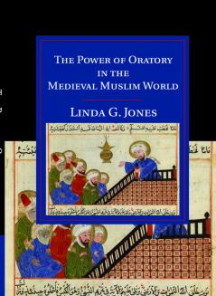 The Power of Oratory in the Medieval Muslim World
