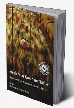 South Asian Governmentalities