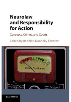 Neurolaw and Responsibility for Action