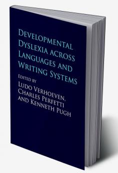 Developmental Dyslexia across Languages and Writing Systems