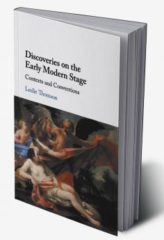 Discoveries on the Early Modern Stage
