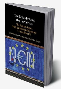 The Crisis behind the Eurocrisis
