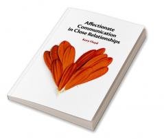 Affectionate Communication in Close Relationships