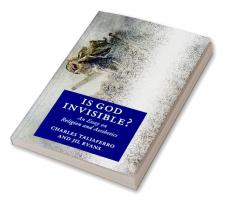 Is God Invisible?