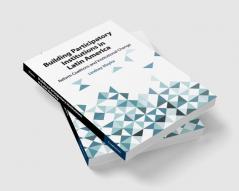 Building Participatory Institutions in Latin America