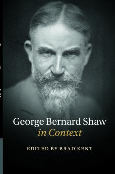 George Bernard Shaw in Context
