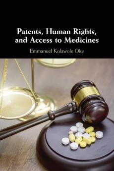 Patents Human Rights and Access to Medicines
