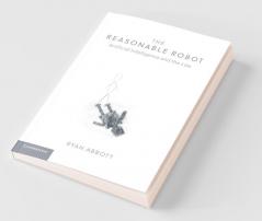 The Reasonable Robot
