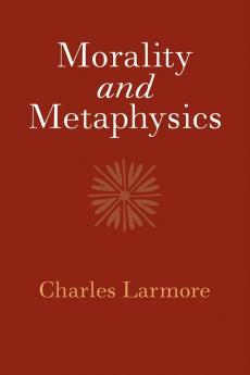 Morality and Metaphysics