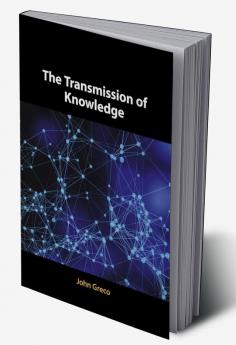 The Transmission of Knowledge