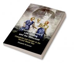 German Women's Life Writing and the Holocaust