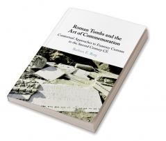 Roman Tombs and the Art of Commemoration
