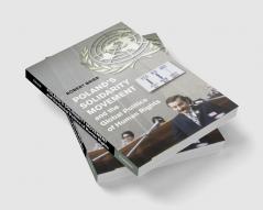 Poland's Solidarity Movement and the Global Politics of Human Rights