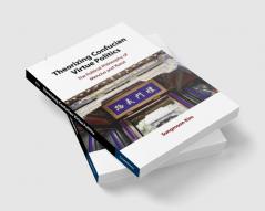 Theorizing Confucian Virtue Politics