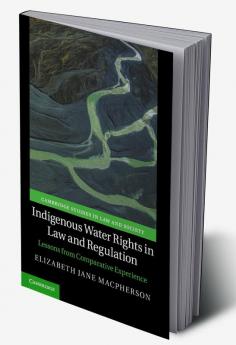 Indigenous Water Rights in Law and Regulation