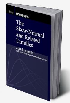 The Skew-Normal and Related Families