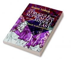 The Struggle for Supremacy in the Middle East