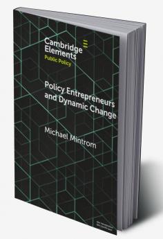Policy Entrepreneurs and Dynamic Change