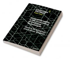 Integrating Logics in the Governance of Emerging Technologies