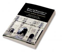 Reuse and Renovation in Roman Material Culture