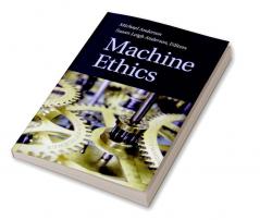 Machine Ethics