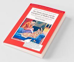 The Hindu Family and the Emergence of Modern India (South Asia Edition)