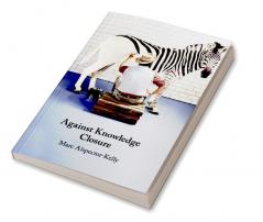Against Knowledge Closure