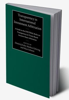 Transparency in International Investment Arbitration