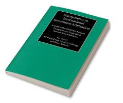 Transparency in International Investment Arbitration